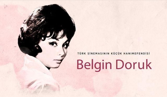 Türk sinemasının Küçük Hanımefendisi: Belgin Doruk