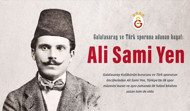 Galatasaray ve Türk sporuna adanan hayat: Ali Sami Yen