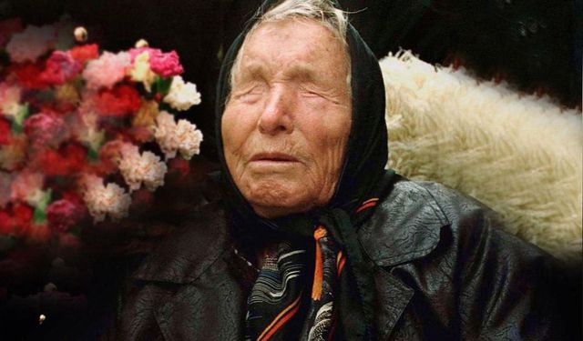 Baba Vanga'nın 2023 kehanetleri: Nükleer bir felaket yaşanacak