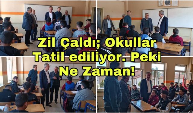 Zil çaldı; Okullar tatil ediliyor. Peki ne zaman!