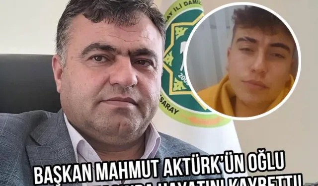 Mahmut Aktürk 'ün Oğlu Feci bir trafik kazası sonucu hayatını kaybetti